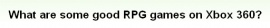 翻訳『Xbox360の良作RPGといえば？』